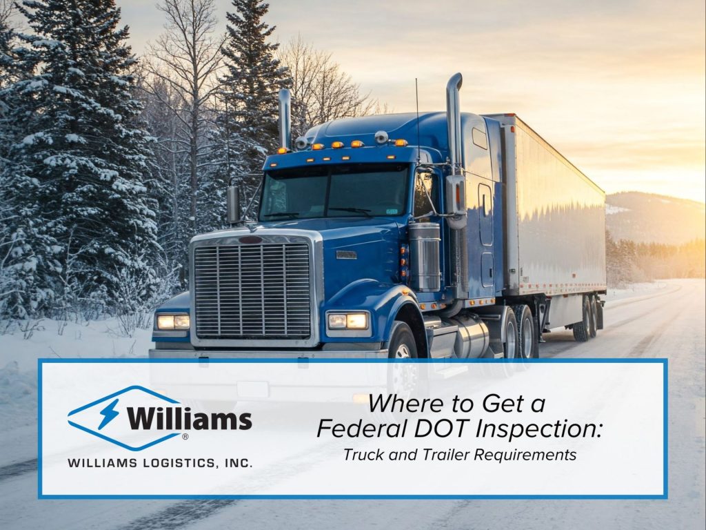 Where to Get a Federal DOT Inspection: Truck and Trailer Requirements